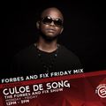 Forbes & Fix Friday Mix - Culoe De Song (1 FEB)