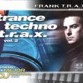 Frank T.R.A.X - Trance Techno T.R.A.X Vol.2, CD1 DJ Mix (2000)