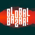 GLOBAL BAZAR #14 - Zohra, Simbad, Mina & Bryte, Rejjie Snow, Bonobo, Swindle, 4TGang
