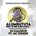 Alumbu Tuta WRC After party Dj Kalonje & Mc Disso Set 2