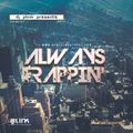 Always Trappin' - DJ Plink Hip Hop 2017