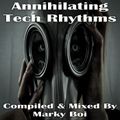 Marky Boi - Annihilating Tech Rhythms