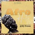 Dj Freon Afro Hits (Burna Boy Wizkid Simi Adekunle Davido Joeboy Sarz Omah Lay Rotimi)