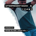 Afterpresent Radio Episode XV1 | Noise Silver (XMAS VOL.1)