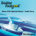 The Surgery with DJ Doctor Feelgood 279 : Special Guest - Todd Terry