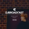 DJB Podcast #403 - Resom