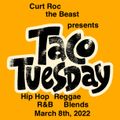 Taco Tuesday March 8th, 2022  Hip Hop, R&B, Reggae, Blends
