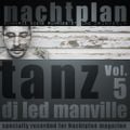 DJ Led Manville - Nachtplan Tanz Vol.5 (2012)