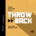I'm In The MoDe For a Throw Back (Early 2000 Hip Hop & RnB)