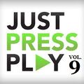 Just Press Play Vol. 9.