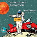 The Neil Jones Radio Show  #03 - Space Special   24/07/22