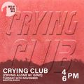 Crying Club [crying alone} w/Gino