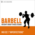 Barbell 02 [Imperfections] - Live Mix 1