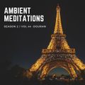 Ambient Meditations S2 Vol 44 - Douran