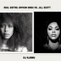Soul Sistas: Erykah Badu vs. Jill Scott