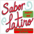 SABOR LATINO PARTY MIX MIXED BY DJ DANIEL ARIAS DAZA