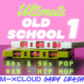 Ultimate Old School 1 - 80s - 90s - Pop / R&B /  Hip-Hop