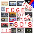 THE EDGE OF THE 80'S : 110