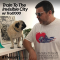 Train To The Invisible City (Threads*LOURES) - 10-Sep-20