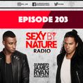 SEXY BY NATURE RADIO 203 -- BY SUNNERY JAMES & RYAN MARCIANO