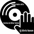 SESION RETRO 90'S \O/ NOCHES DE NIÑOS TANKES \O/ BY DJ KHRIS VENOM 2018