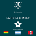 La Hora Charly Vol. 6 (Mixed by Dj JJ)