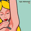 Ugly Astronaut - Ivy