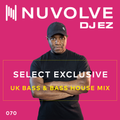 NUVOLVE radio 070 [UK Bass & Bass House Mix]