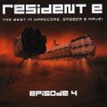 Resident E - The Best In Hardcore, Gabber & Rave! - Episode 4 -  CD1 - 2001