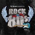 Dj Sëven - Rock 80's Mix (Vol 1)