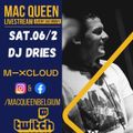 Mac Queen Livestream Dj Dries 6/2/21