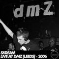 Skream - Live at DMZ [Leeds] - 2006