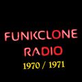FUNKCLONE RADIO 1970 / 1971