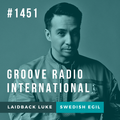 Groove Radio Intl #1451: Laidback Luke / Swedish Egil