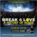 Break 4 Love - A History Of House Vol. 1 (Part One)