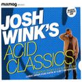 Josh Wink @ MixMag Presents Josh Wink's Acid Classics