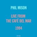 Mix 453 / Phil Mison / Live From The Café Del Mar 1994