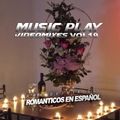 MUSIC PLAY VOL 19 - GABRIELMIX ALL STYLE VIDEOMUSIC (ROMANTICOS EN ESPAÑOL)
