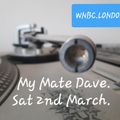 My Mate Dave Sat 2nd March