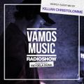 Vamos Radio Show By Rio Dela Duna #341 Guest Mix By Killian Christolomme