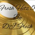 Fresh Hitz 5 By Dj Fresh