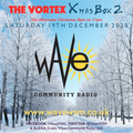 The Vortex Xmas Box 2 19/12/20 (Complete) www.appleradio.co.uk