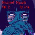 Mischief Myuzik Vol 2