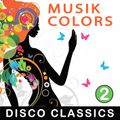 MUSIK COLORS [Disco Classics] #2