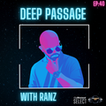 DEEP PASSAGE WITH RANZ | TM RADIO SHOW | EP 040 | EXCLUSIVE MIX