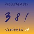Trace Video Mix #381 VF by VocalTeknix