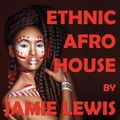 Jamie Lewis Ethnic Afro House