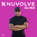 DJ EZ presents NUVOLVE radio 116