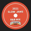 『2021 SLOW JAMS ~R&B MIX~』