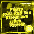 Played some RnB, Ska, Reggae & Dub records | 14.3.2023